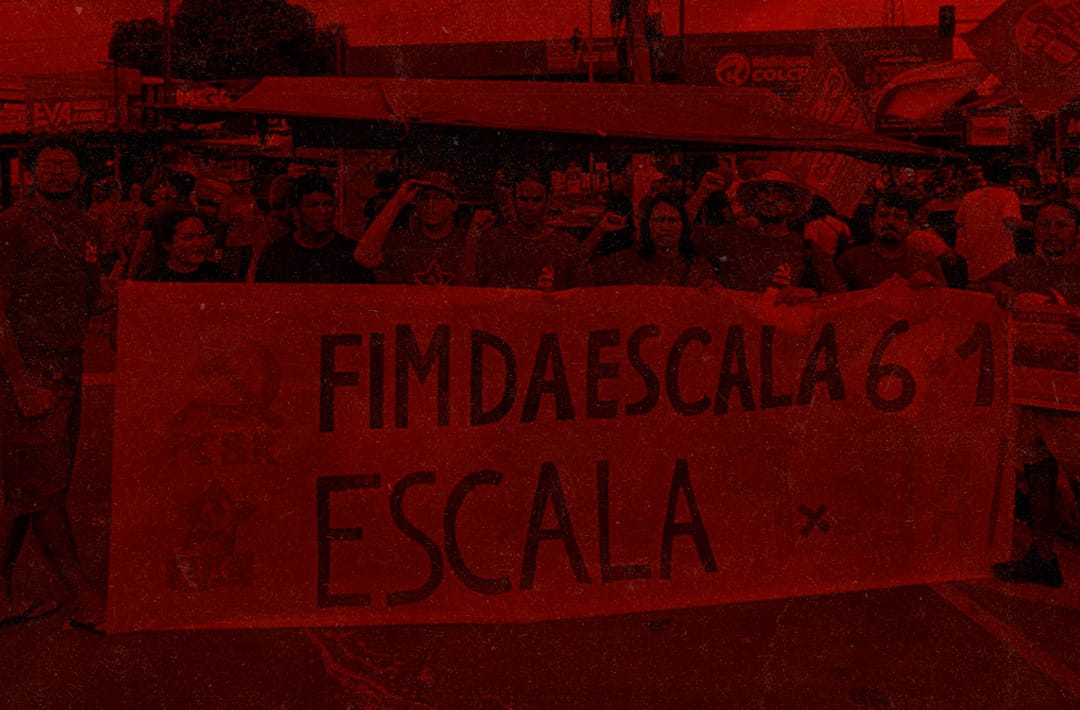 Nota política: Às ruas pelo fim da escala 6x1 e do Arcabouço Fiscal!